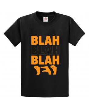 Blah Blah Blah Classic Funny Unisex Kids and Adults T-Shirt for Chatter boxes